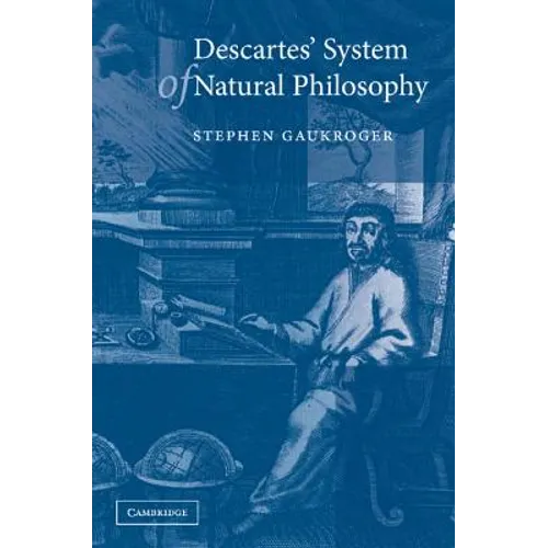 Descartes' System of Natural Philosophy