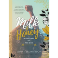 Milk & Honey in the Land of Fire & Ice: Cultivating Sweet Spots of Christ Centered Identity, Intimacy & Influence in Every Season