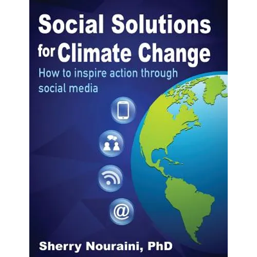 Social Solutions for Climate Change: How to inspire action through social media