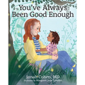 You've Always Been Good Enough