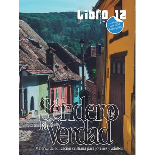 El Sendero de la Verdad, Libro 12: Libro de educación cristiana para jóvenes y adultos