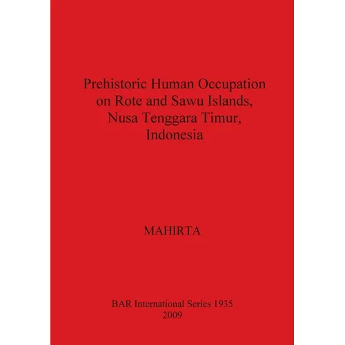 Prehistoric Human Occupation on Rote and Sawu Islands, Nusa Tenggara Timur, Indonesia