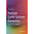 Human-Earth System Dynamics: Implications to Civilizations