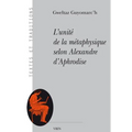 L'Unite de la Metaphysique Selon Alexandre d'Aphrodise