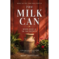The Milk Can: When the Test Came Back Positive
