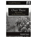 Over There: War Scenes on the Western Front