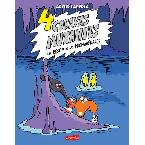 4 Cobayas Mutantes. La Bestia de Las Profundidades: (4 Guinea Pigs. the Beast of the Deep - Spanish Edition)