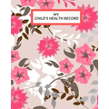 My child's Health Record: Child's Medical History To do Book, Baby 's Health keepsake Register & Information Record Log, Treatment Activities Tracker