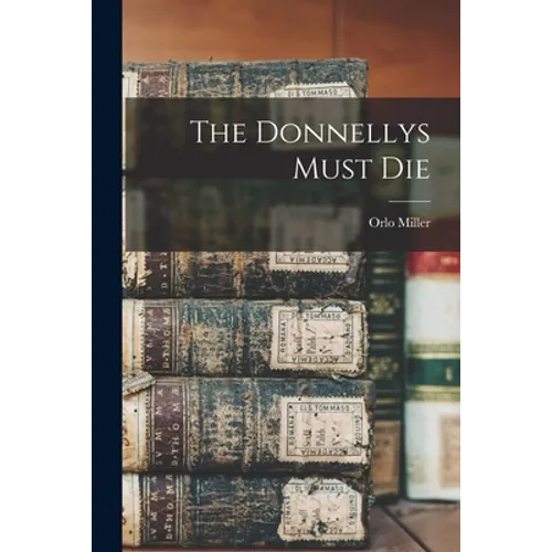 The Donnellys Must Die