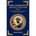 The Complete Aristotle Collection (Vol. 1): Nicomachean Ethics & Rhetoric - Masterworks on Virtue, Character and Persuasion (Deluxe Hardbound Edition)