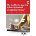 The Chief Online Learning Officers' Guidebook: A Framework for Strategy and Practice in Higher Education
