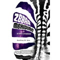 Zebra Meridian and Other Stories