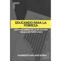 Educando para la pobreza: Los mercaderes de la educación pública en Puerto Rico