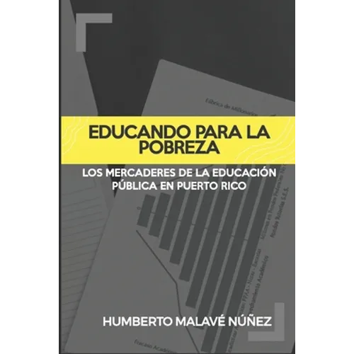 Educando para la pobreza: Los mercaderes de la educación pública en Puerto Rico