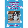 Homemade Healthy Food and Treats for Dogs