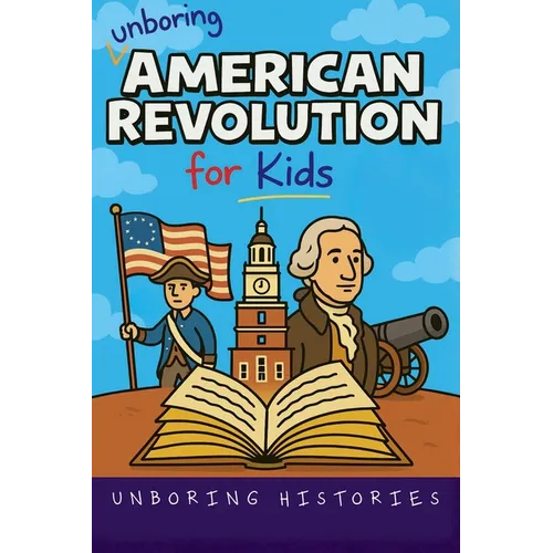 Unboring American Revolution for Kids