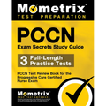 Pccn Exam Secrets Study Guide: 3 Full-Length Practice Tests, Pccn Test Review Book for the Progressive Care Certified Nurse Exam