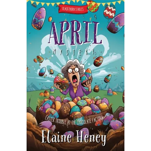 Easter Trouble at the Chocolate Factory Blackthorn Stables April Mystery