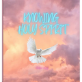 Knowing Holy Spirit