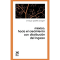 Mexico: Hacia el Crecimiento Con Distribucion del Ingreso