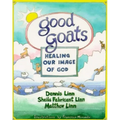 Good Goats: Healing Our Image of God