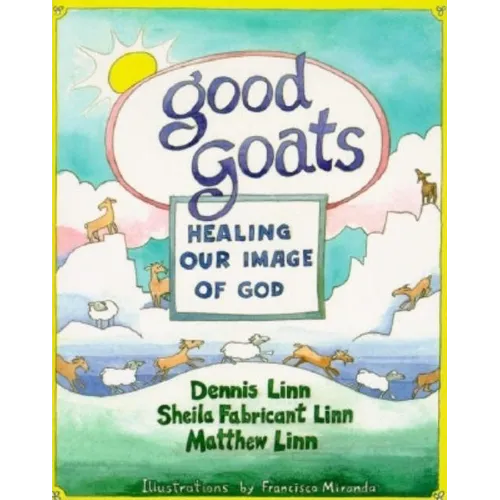 Good Goats: Healing Our Image of God