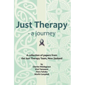 Just Therapy - a journey: A collection of papers from the Just Therapy Team, New Zealand