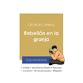 Guía de lectura Rebelión en la granja de Georges Orwell (análisis literario de referencia y resumen completo)