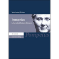 Pompeius: Lebensbild Eines Romers