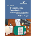 The Role of Departmental Secretaries: Personal reflections on the breadth of responsibilities today