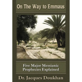 On the Way to Emmaus: Five Major Messianic Prophecies Explained