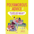 Polyamorous Advice You Won't Get from Your Monogamous Friends