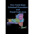 New York State Criminal Procedure and Penal Code 2015