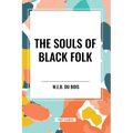 The Souls of Black Folk (an African American Heritage Book)