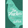 The Plucker: From the World of Spilt Milk