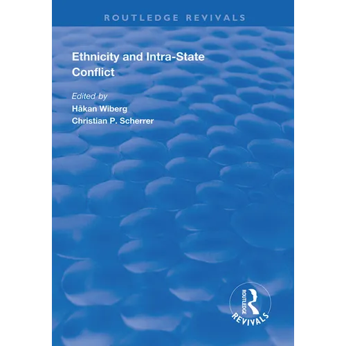Ethnicity and Intra-State Conflict: Types, Causes and Peace Strategies