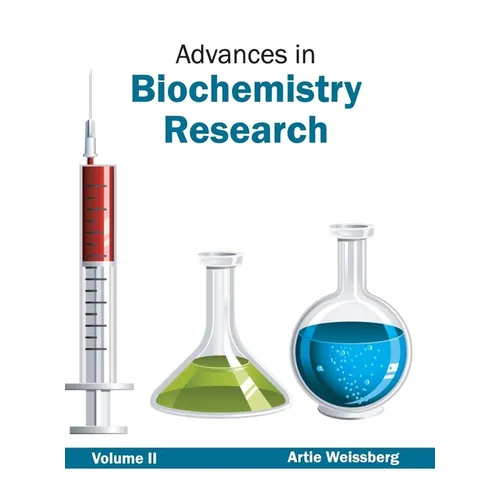 Advances in Biochemistry Research: Volume II