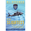 At the Slightest Sound