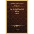 Das Recht Uber Sich Selbst (1908)