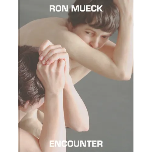 Ron Mueck: Encounter