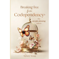 Breaking free from Codependency: The People Pleasing Prison