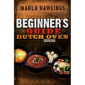 Beginners Guide to Dutch Oven Cooking: *