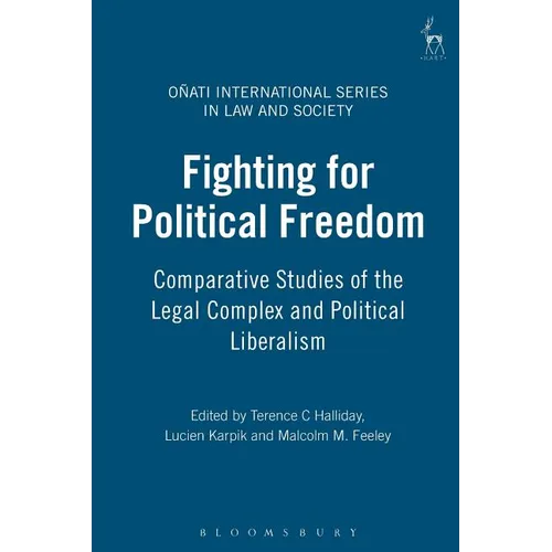 Fighting for Political Freedom: Comparative Studies of the Legal Complex and Political Liberalism