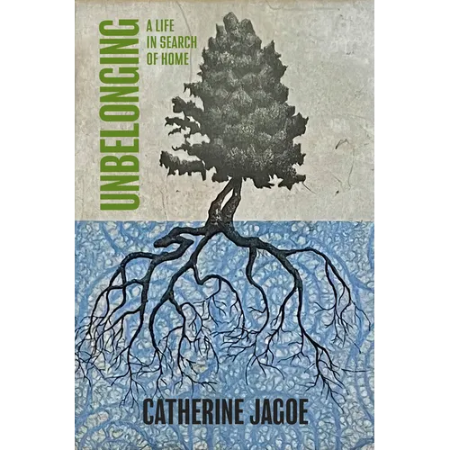 Unbelonging: A Life in Search of Home