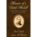 Memoirs of a Dutch Mudsill: The "War Memories" of John Henry Otto, Captain, Company D, 21st Regiment Wisconsin Volunteer Infantry