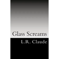 Glass Screams