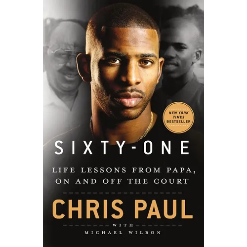 Sixty-One: Life Lessons from Papa, on and Off the Court