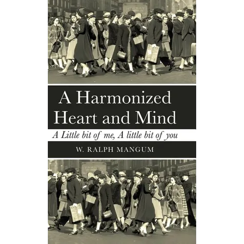 A Harmonized Heart and Mind: A Little Bit of Me, a Little Bit of You