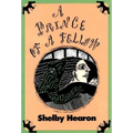 A Prince of a Fellow: Volume 18