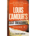 Louis l'Amour's Lost Treasures: Volume 2: More Mysterious Stories, Unfinished Manuscripts, and Lost Notes from One of the World's Most Popular Novelis